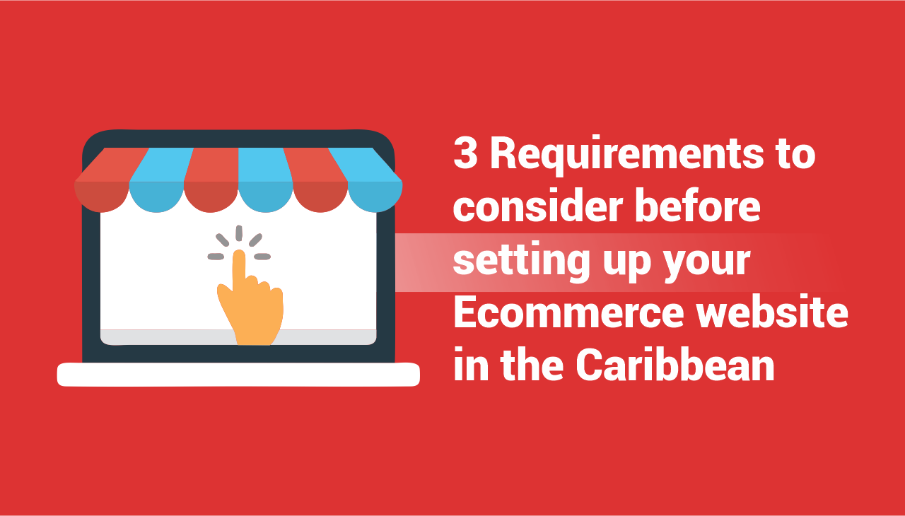 setting up your Ecommerce website in the Caribbean
