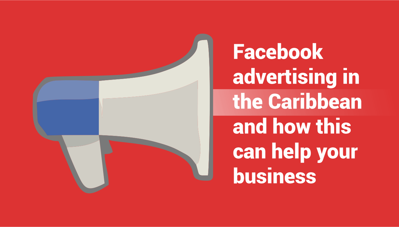 Facebook advertising in the Caribbean