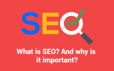 What is SEO? And why is it important?